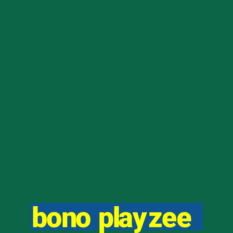 bono playzee